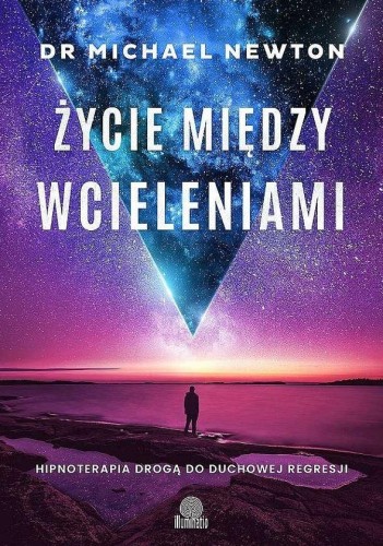Życie między wcieleniami, Dr Michael Newton