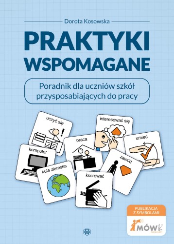 Praktyki wspomagane Poradnik dla uczniów szkół...
