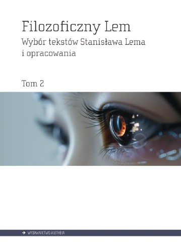 Filozoficzny Lem. Wybór tekstów Stanisława...