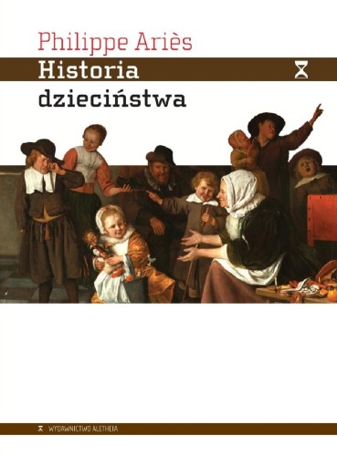 Historia dzieciństwa, Philippe Ariès