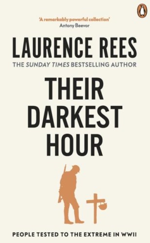 Their Darkest Hour, Laurence Rees
