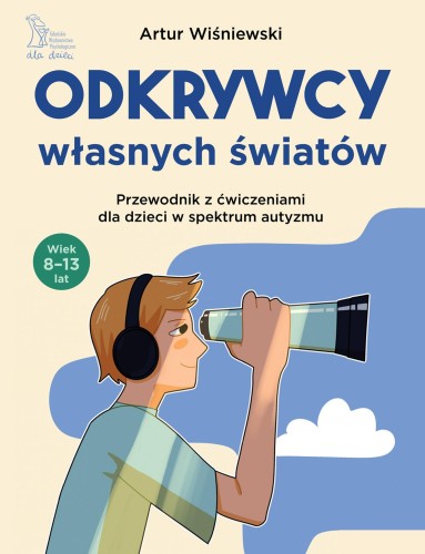 Odkrywcy własnych światów. Przewodnik z...