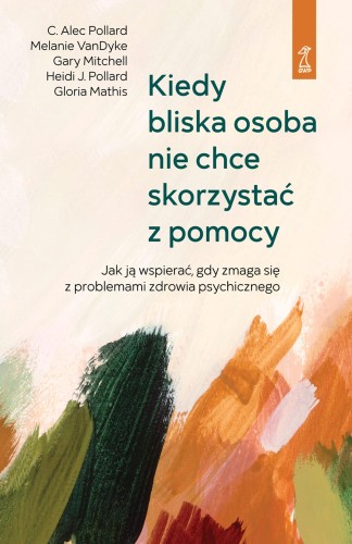 Kiedy bliska osoba nie chce skorzystać z...