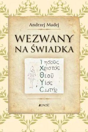 Wezwany na świadka, Andrzej Madej