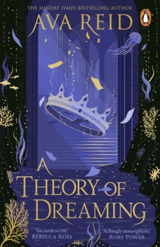 A Theory of Dreaming, Ava Reid