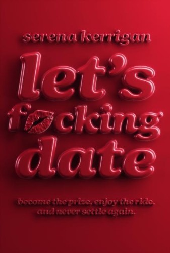 Let's F*cking Date, Serena Kerrigan