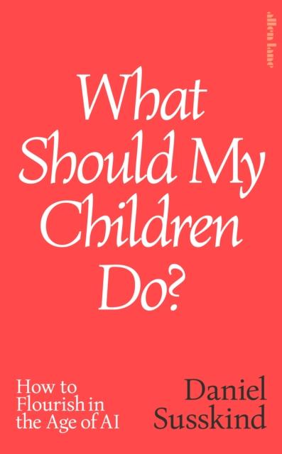 What Should My Children Do? How to Flourish in...