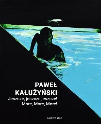 Paweł Kałużyński - Jeszcze, jeszcze jeszcze!