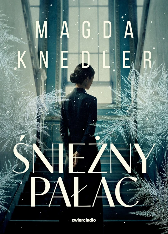 Śnieżny Pałac, Magda Knedler