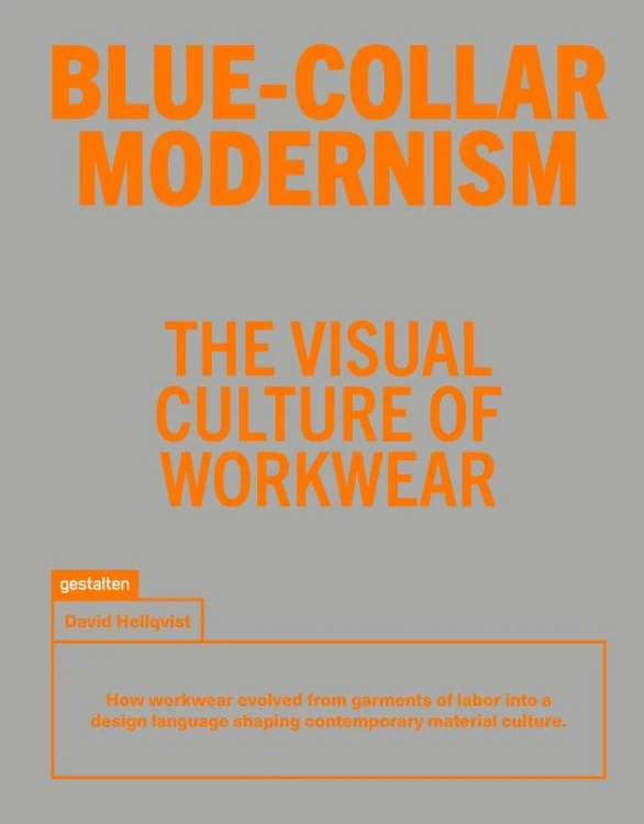 Blue-Collar Modernism. The Visual Culture of...