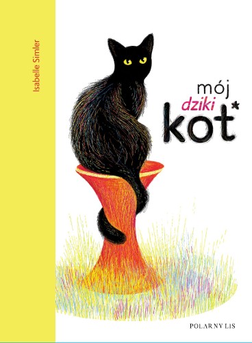 Mój dziki kot, Isabelle Simler
