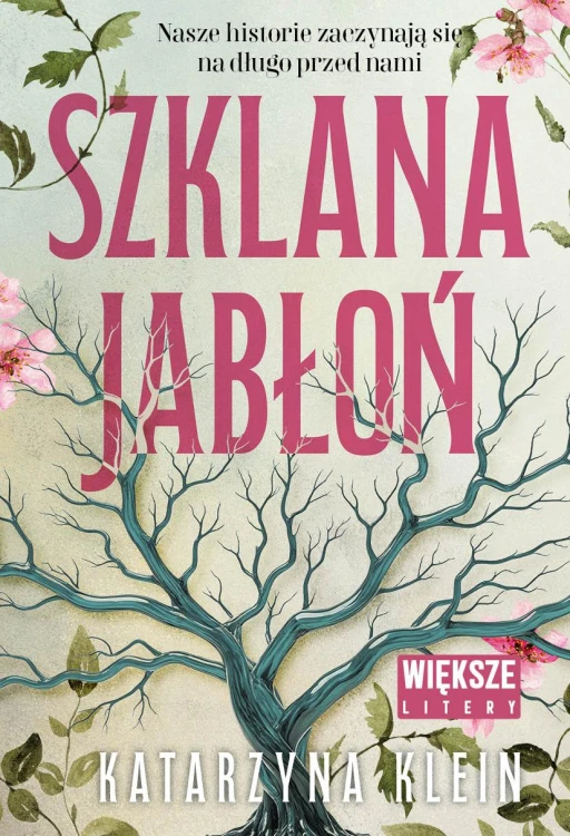 Szklana jabłoń. Większe litery, Katarzyna Klein