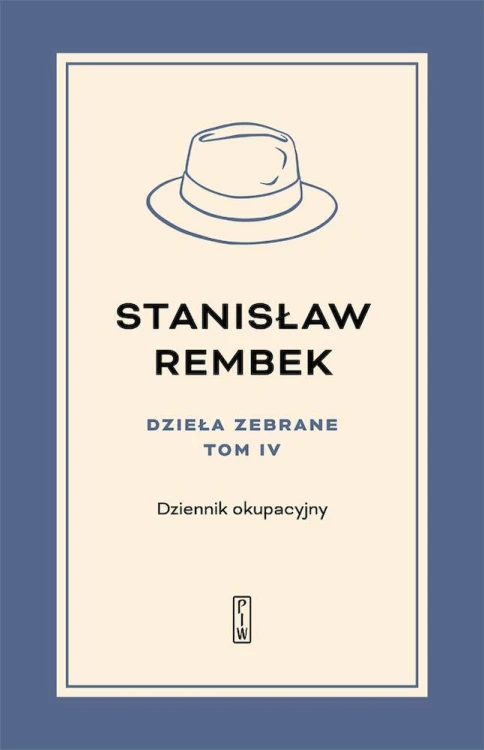 Dzieła zebrane. Dziennik okupacyjny. Tom 4