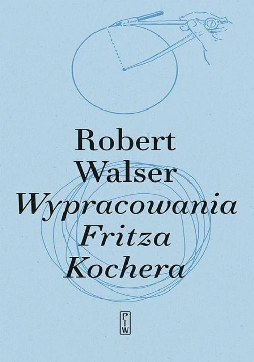Wypracowania Fritza Kochera, Robert Walser