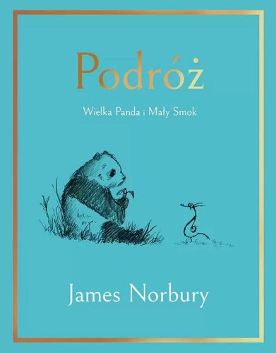 Podróż. Wielka Panda i Mały Smok, James Norbury