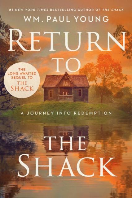 Return to the Shack A Journey to Redemption