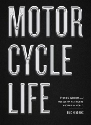 Motorcycle Life, Eric Hendrikx