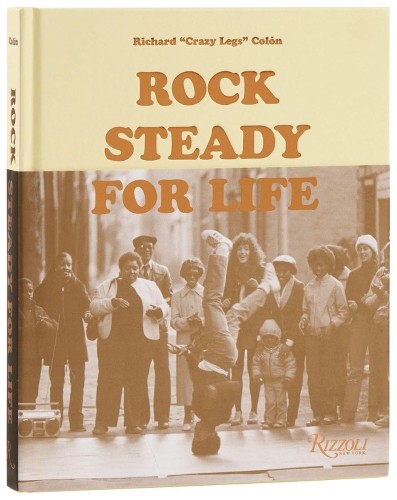 Rock Steady for Life, Richard "Crazy Legs" Colon