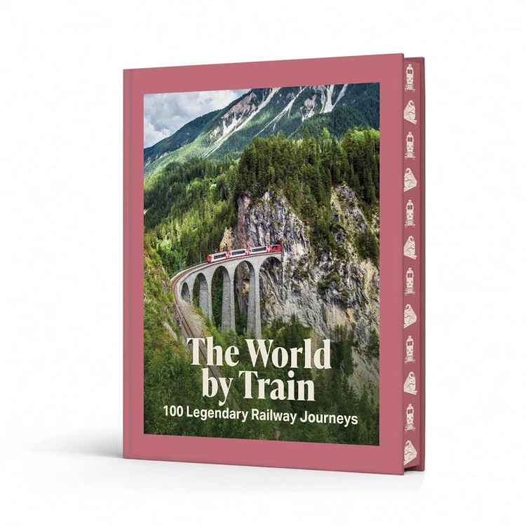The World by Train. 100 Legendary Railway Journeys