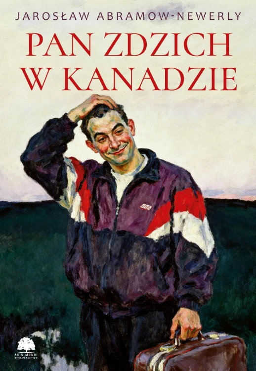 Pan Zdzich w Kanadzie, Jarosław Abramow-Newerly