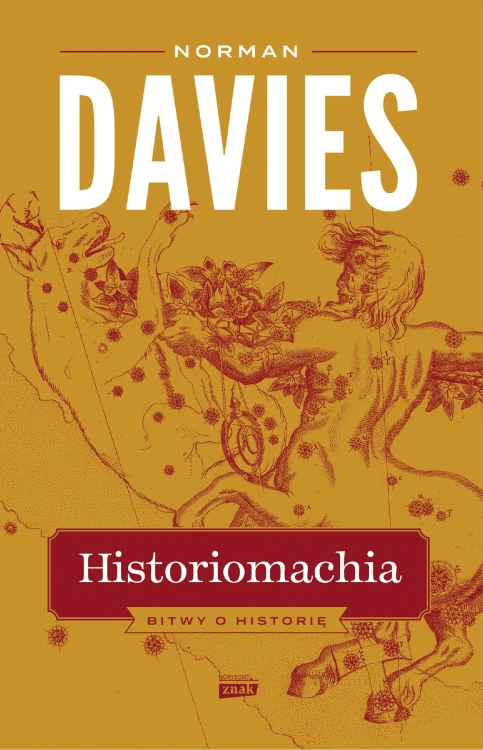 Historiomachia. Bitwy o historię, Norman Davies