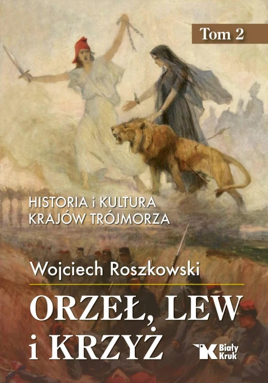 Orzeł, lew i krzyż. Historia i kultura krajów...