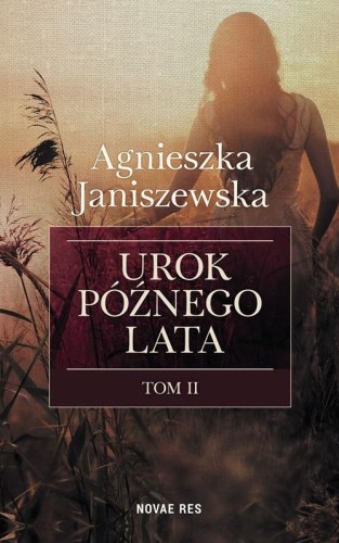Urok późnego lata Tom 2, Agnieszka Janiszewska