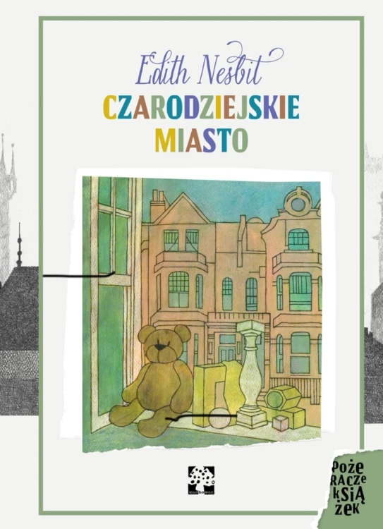 Czarodziejskie miasto, Edith Nesbit