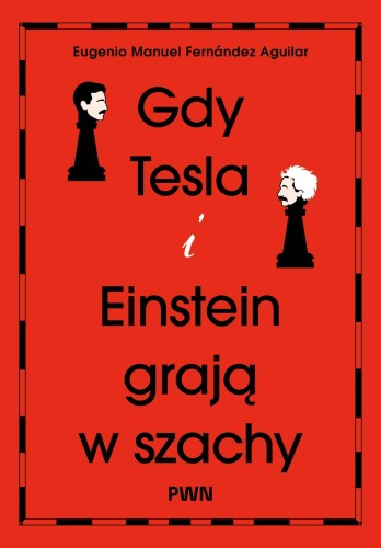 Gdy Tesla i Einstein grają w szachy