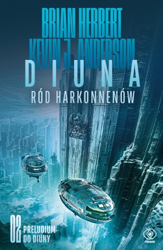 Diuna. Ród Harkonnenów. Preludium do Diuny....