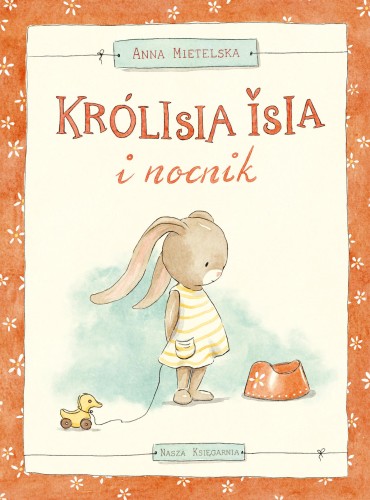 Królisia Isia i nocnik, Anna Mietelska