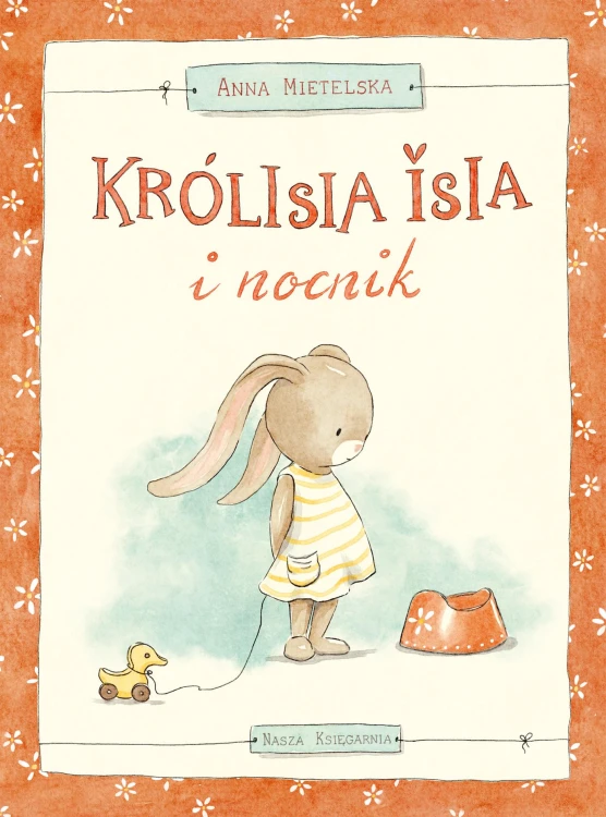 Królisia Isia i nocnik, Anna Mietelska