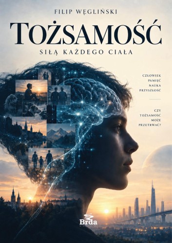 Tożsamość siłą każdego ciała, Filip Węgliński